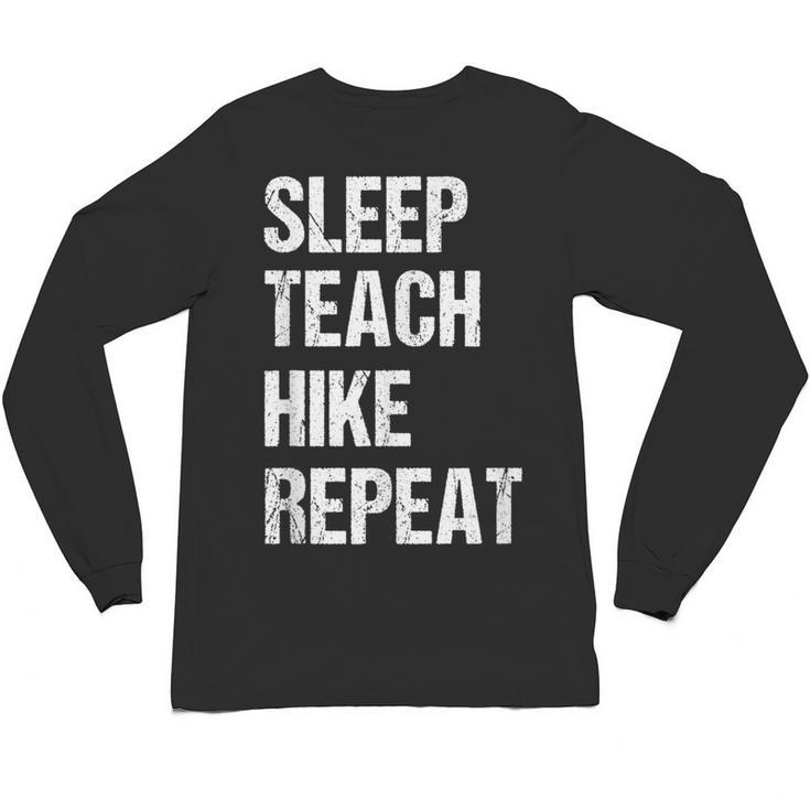 Teacher Hiking Shirt Teaching Hiker T Shirt Unisex Long Sleeve T-Shirt