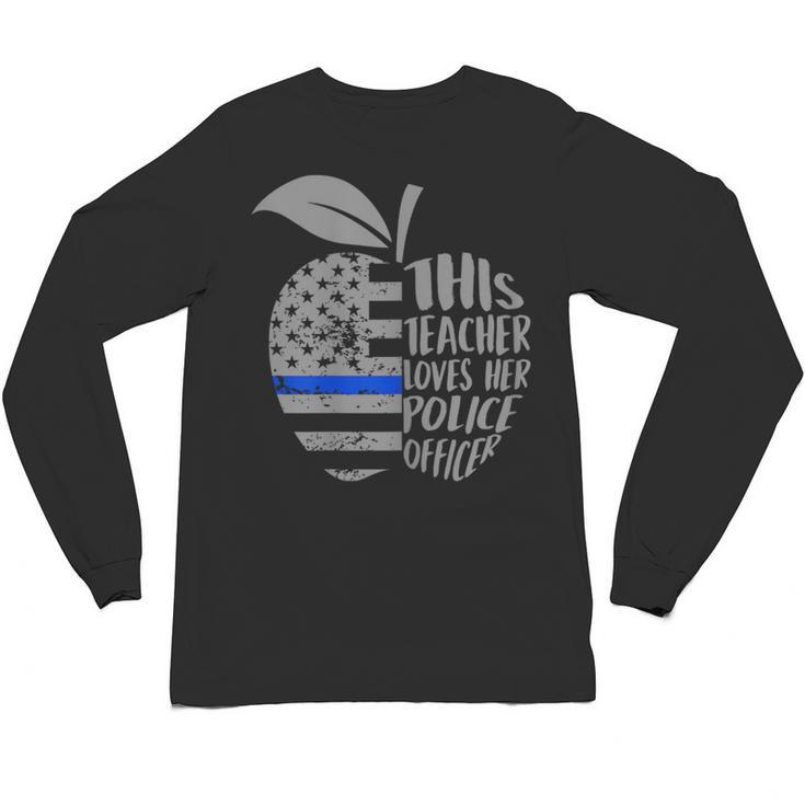 This Teacher Loves Her Police Officer Wife Saying Unisex Long Sleeve T-Shirt