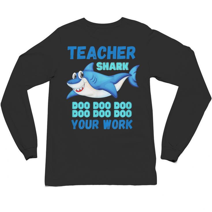Teacher Shark Do Your Work Unisex Long Sleeve T-Shirt