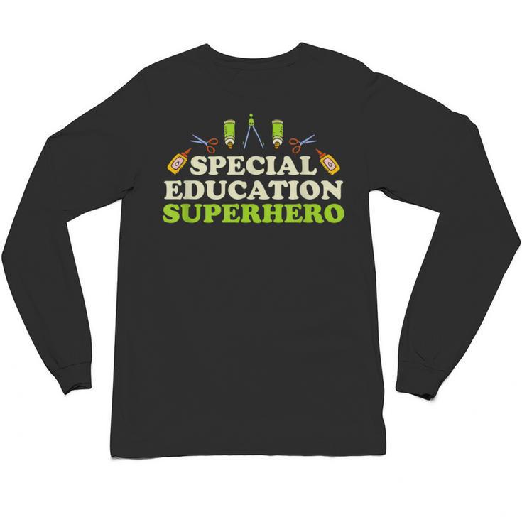 Teacher Superhero Student Educator Special Education Unisex Long Sleeve T-Shirt