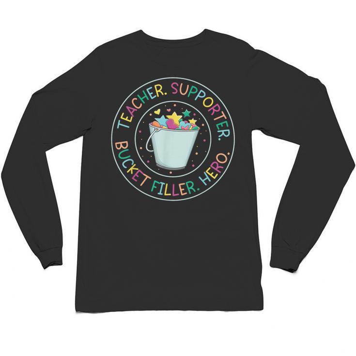 Teacher Supporter Bucket Filler Hero Unisex Long Sleeve T-Shirt