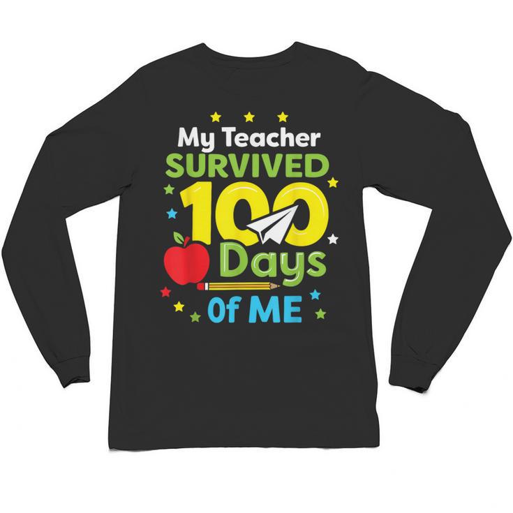 My Teacher Survived 100 Days Of Me Unisex Long Sleeve T-Shirt