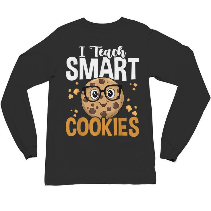 Teacher I Teach Smart Cookies Nerd Unisex Long Sleeve T-Shirt