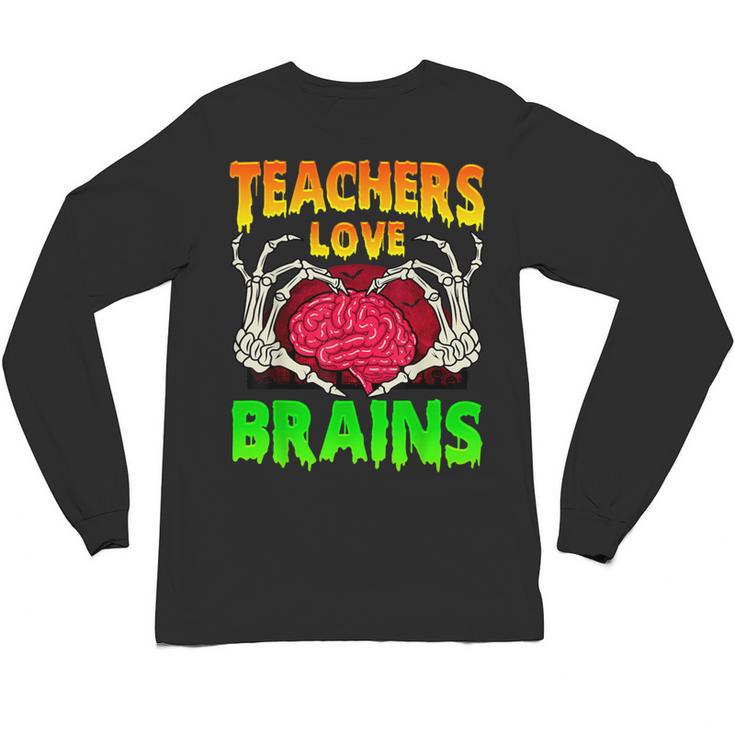 Teacher Teachers Love Brains Skeleton Hand Heart Halloween Unisex Long Sleeve T-Shirt