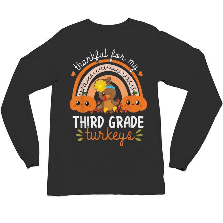 Teacher Thanksgiving Thankful For My Third Grade Turkeys Unisex Long Sleeve T-Shirt