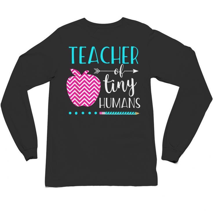 Teacher Of Tiny Humans Preschool Pre K Kindergarten Teacher Unisex Long Sleeve T-Shirt