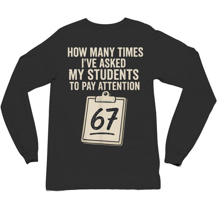 Teachers 67 Meme Unisex Long Sleeve T-Shirt