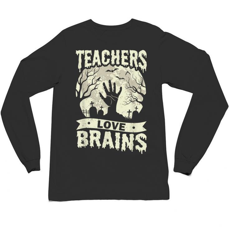 Teachers Love Brains Halloween Costume Boo Trick Teach Unisex Long Sleeve T-Shirt