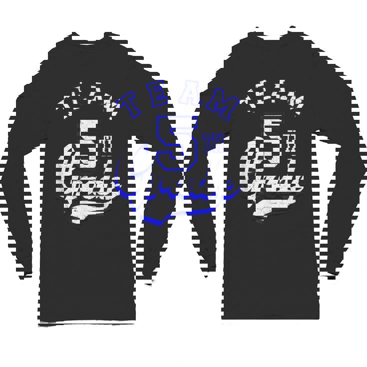 Team 5th Grade Fifth For Teacher Or Students Unisex Long Sleeve T-Shirt