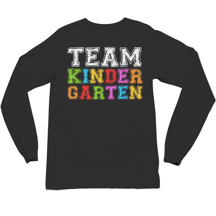 Team Kindergarten Shirt Boy Girl Teacher Graduation Unisex Long Sleeve T-Shirt