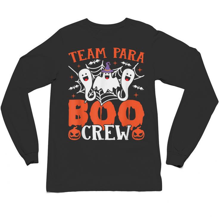 Team Para Boo Crew Halloween Ghost Paraprofessional Teacher Unisex Long Sleeve T-Shirt