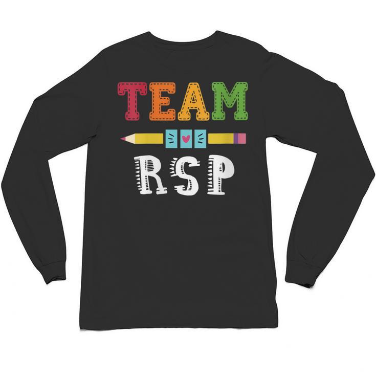 Team RSP RSP Teacher Kindergarten Teacher Unisex Long Sleeve T-Shirt