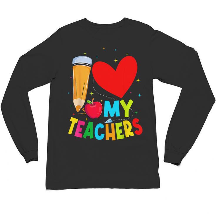Teens Graduation I Heart My Teachers I Love My Teachers Unisex Long Sleeve T-Shirt
