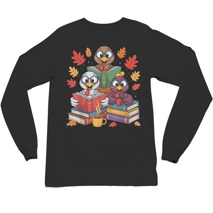 Thanksgiving Teacher Books Turkey Reading Book Unisex Long Sleeve T-Shirt