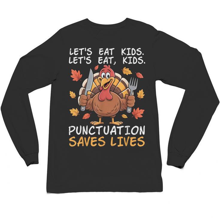Thanksgiving Teacher Turkey Lets Eat Kids Punctuation Unisex Long Sleeve T-Shirt