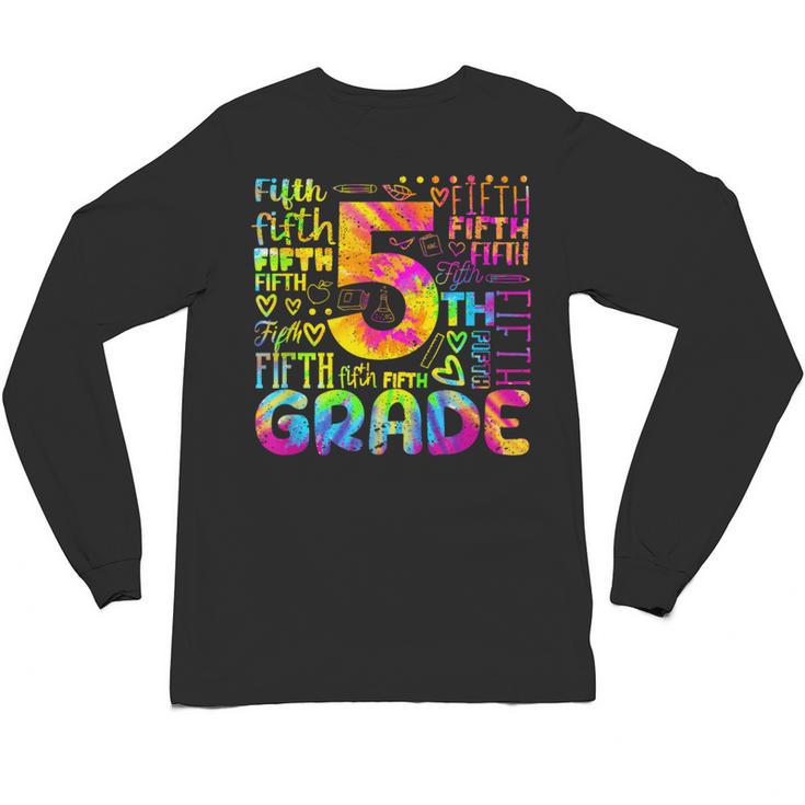 Tie Dye 5th Grade Typography Team Fifth Grade Teacher For Men Women Girls Kids Unisex Long Sleeve T-Shirt