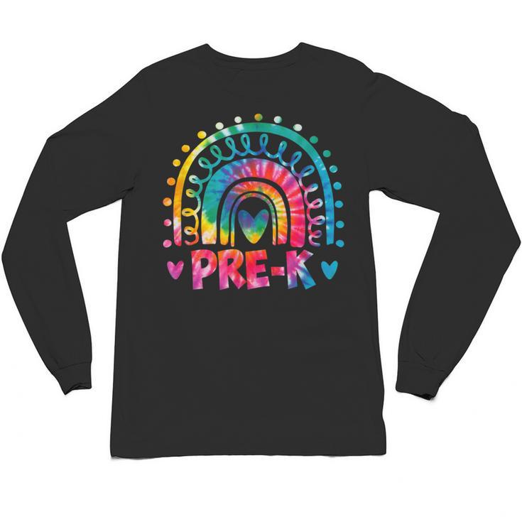 Tie Dye Prek Teacher Rainbow Preschool Back To School Girl Unisex Long Sleeve T-Shirt