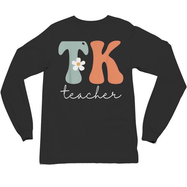 TK Teacher Retro Groovy Vintage Happy First Day Of School Unisex Long Sleeve T-Shirt