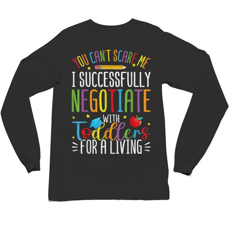 Toddler Negotiator Preschool Teacher Humor Babysitters Unisex Long Sleeve T-Shirt