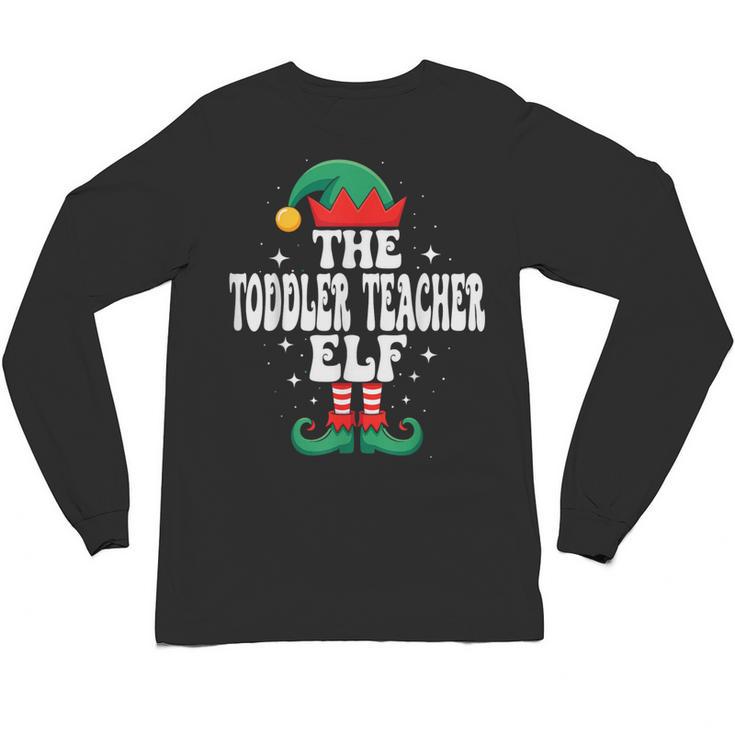 The Toddler Teacher Elf Christmas Matching Family Unisex Long Sleeve T-Shirt