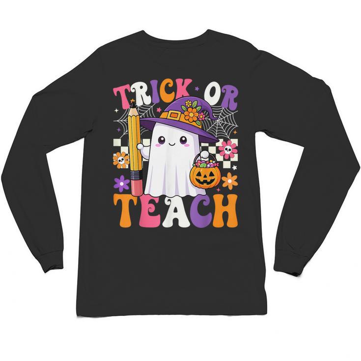 Trick Or Teach Teacher Pencil Ghost Halloween Teacher Unisex Long Sleeve T-Shirt
