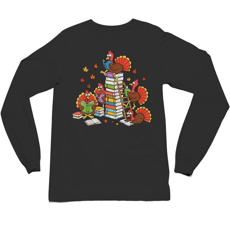 Turkey Reading Books Fall Thanksgiving Teacher Librarian Unisex Long Sleeve T-Shirt