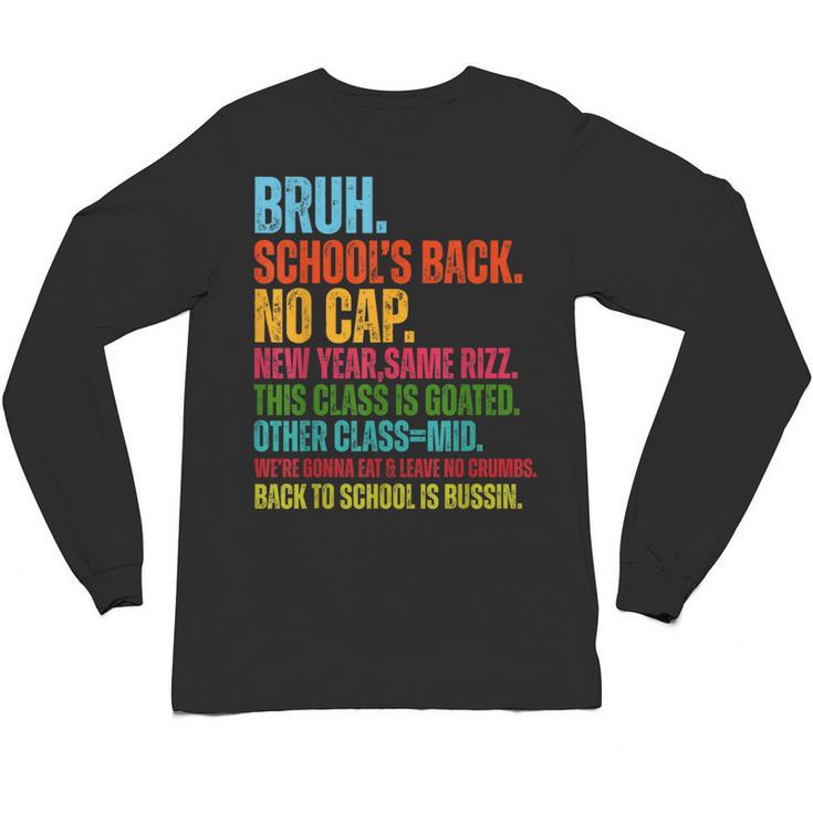 Vintage Bruh We Back No Cap Bruh We'Re Back Student Teacher Unisex Long Sleeve T-Shirt