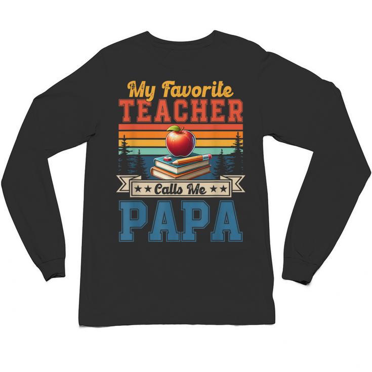 Vintage Retro My Favorite Teacher Calls Me Papa Father's Day Unisex Long Sleeve T-Shirt, trending gift