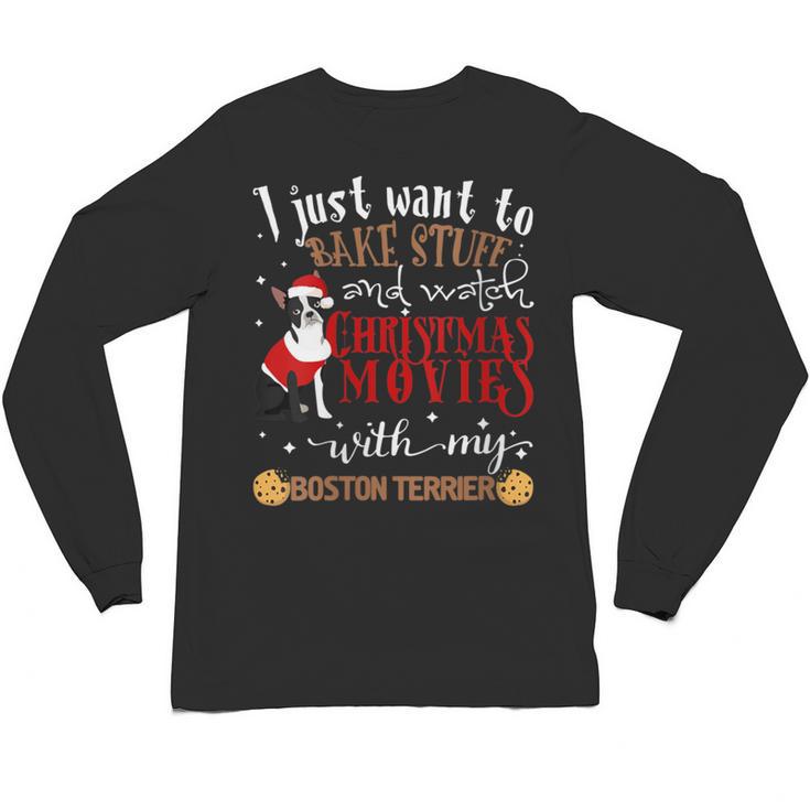 Watch Christmas Movies With My Boston Terrier Bostie Unisex Long Sleeve T-Shirt