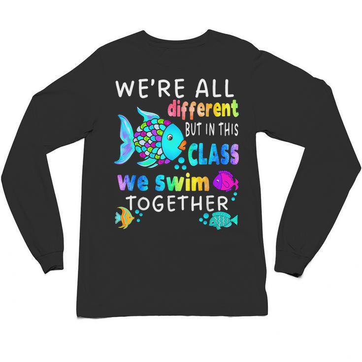 We'Re All Different But We Swim Together Elementary Teacher Unisex Long Sleeve T-Shirt