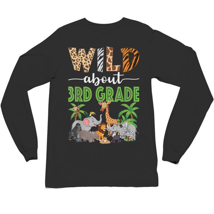Wild About 3rd Grade Teacher Student Third Grade Zoo Safari Unisex Long Sleeve T-Shirt
