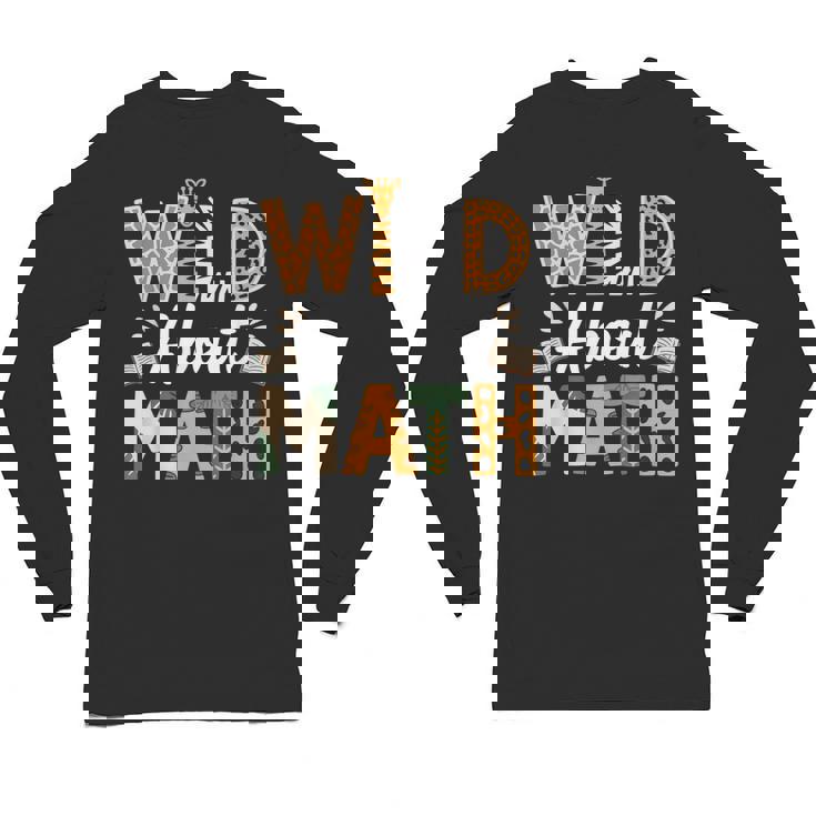 Wild About Math Cute Teacher Student Math Club Unisex Long Sleeve T-Shirt