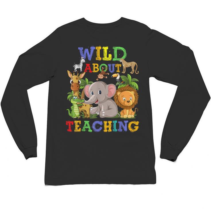 Wild About Teaching Safari Jungle School Teacher Unisex Long Sleeve T-Shirt