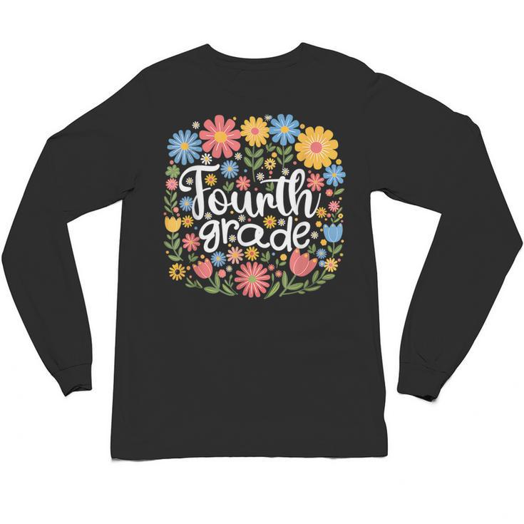 Wildflower 4th Fourth Grade Floral Back To School Teacher Unisex Long Sleeve T-Shirt