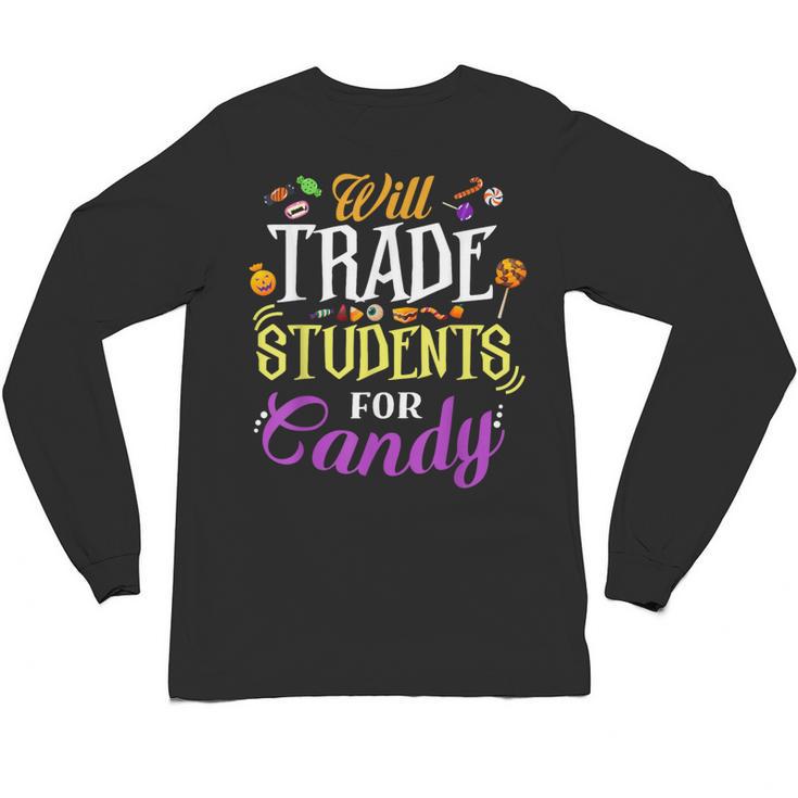Will Trade Students For Candy Teacher Cute Halloween Costume Unisex Long Sleeve T-Shirt