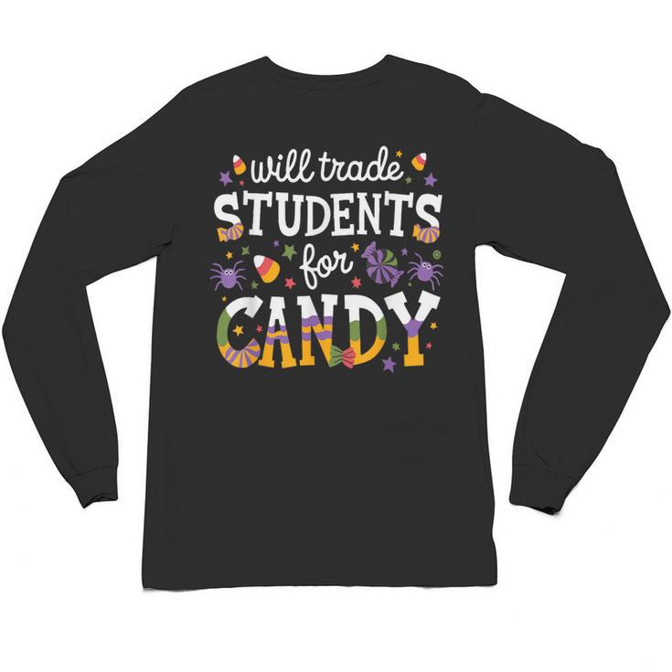 Will Trade Students For Candy Teacher Halloween Costume Tee Unisex Long Sleeve T-Shirt