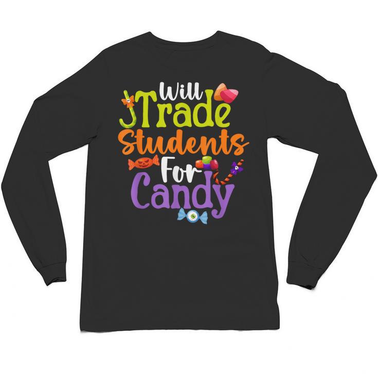 Will Trade Students For Candy Teacher Halloween Costume Unisex Long Sleeve T-Shirt