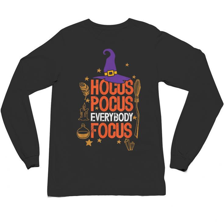 Witchy Halloween Hocus Pocus Everybody Focus Teacher Pumpkin Unisex Long Sleeve T-Shirt