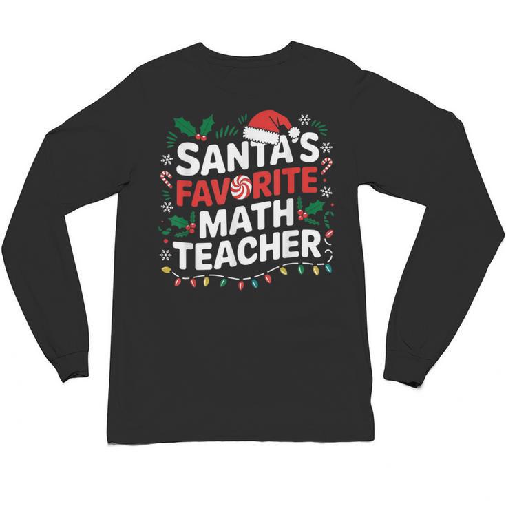 Xmas Lighting Santa's Favorite Math Teacher Christmas Unisex Long Sleeve T-Shirt