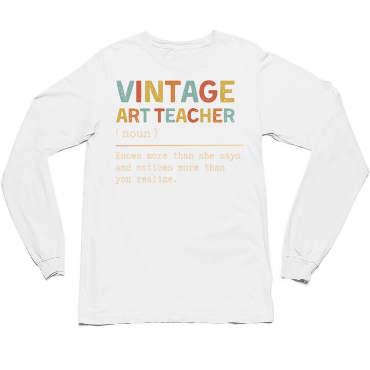 Art Teacher Definition Back To School First Day Unisex Long Sleeve T-Shirt