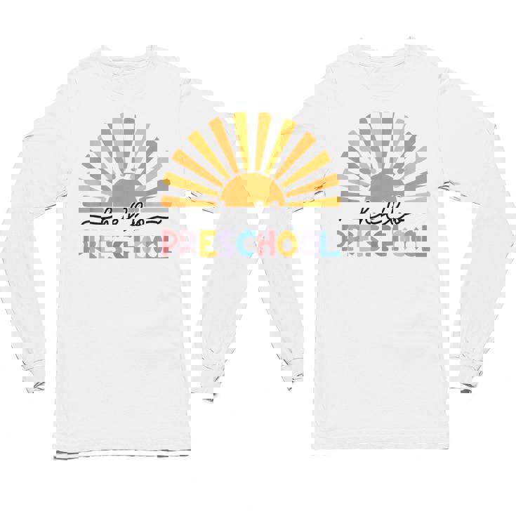 Back To School Hello Preschool For Kids Teacher Women Unisex Long Sleeve T-Shirt
