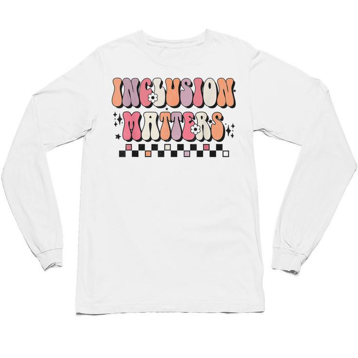 Boho Inclusion Matters Special Education SPED Teacher Women Unisex Long Sleeve T-Shirt