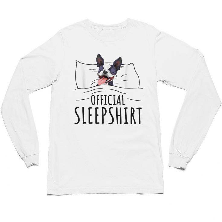 Boston Terrier Dog Lovers Sleepshirt Apparel Men Women Unisex Long Sleeve T-Shirt