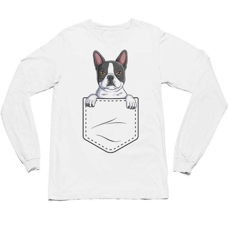 Boston Terrier In The Pocket Cute Boston Terrier Dog Lovers Men Women Girls Kids Unisex Long Sleeve T-Shirt
