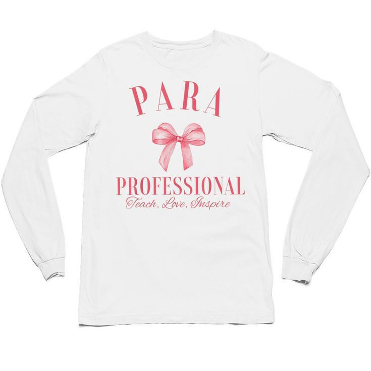 Coquette Bow Paraprofessional School Para Squad Teacher Aide Unisex Long Sleeve T-Shirt
