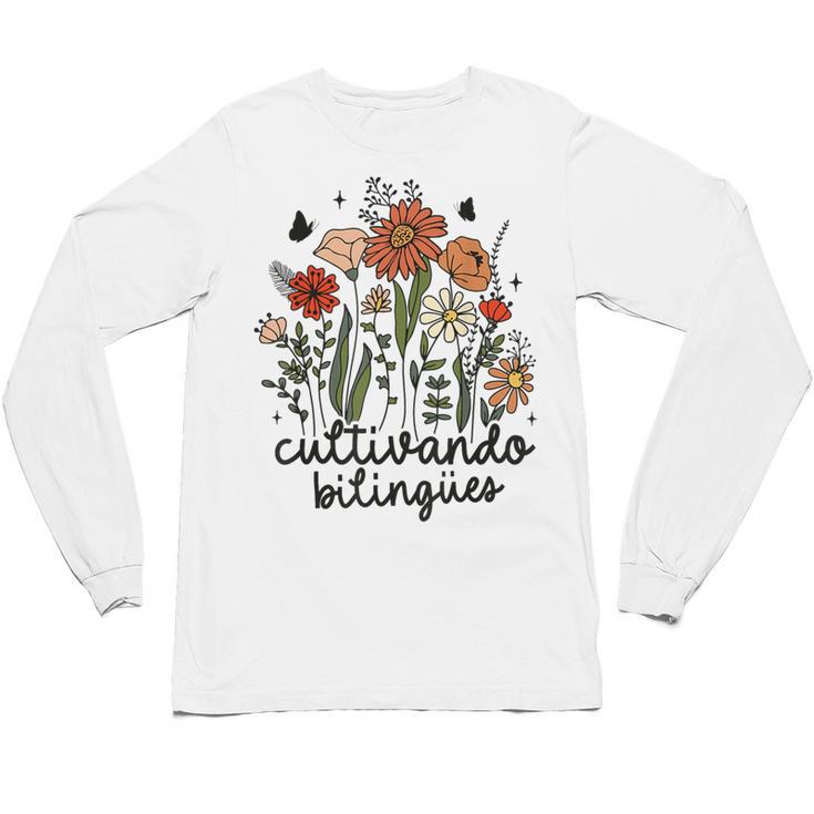 Cultivando Bilingues Dual Language Crew Bilingual Teacher Men Women Girls Kids Unisex Long Sleeve T-Shirt