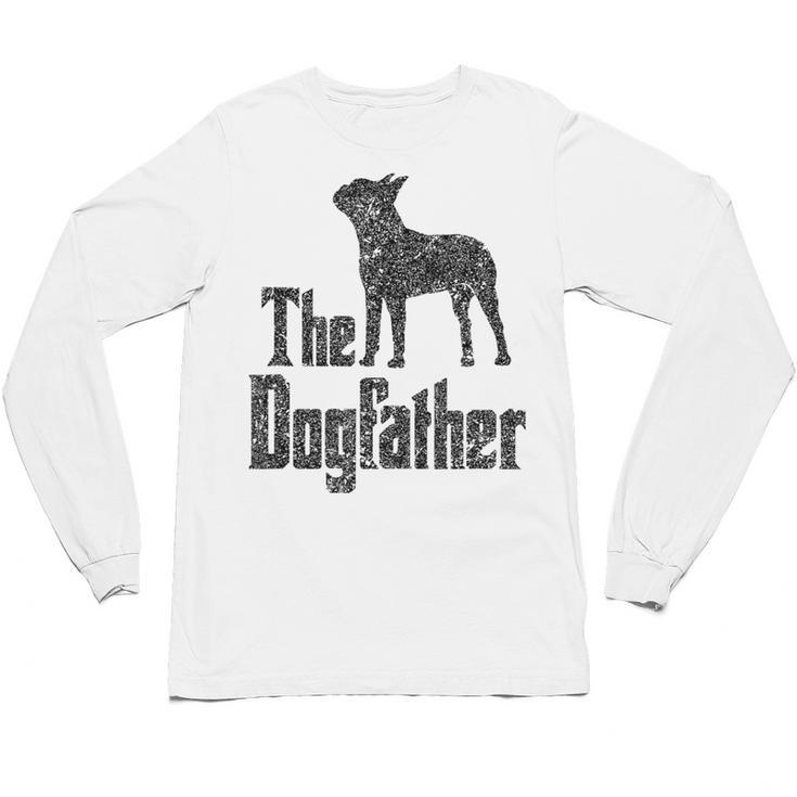 The Dogfather Boston Terrier Dog Funny Dog Gift T-Shirt For Men Women Girls Kids Unisex Long Sleeve T-Shirt