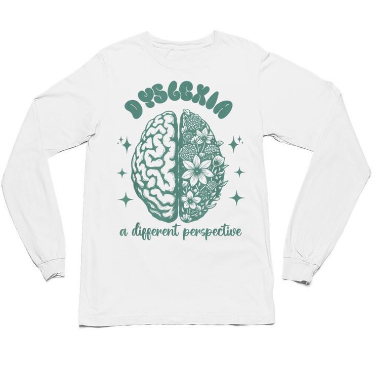 Dyslexia A Different Perspective Dyslexia Specialist Teacher Unisex Long Sleeve T-Shirt