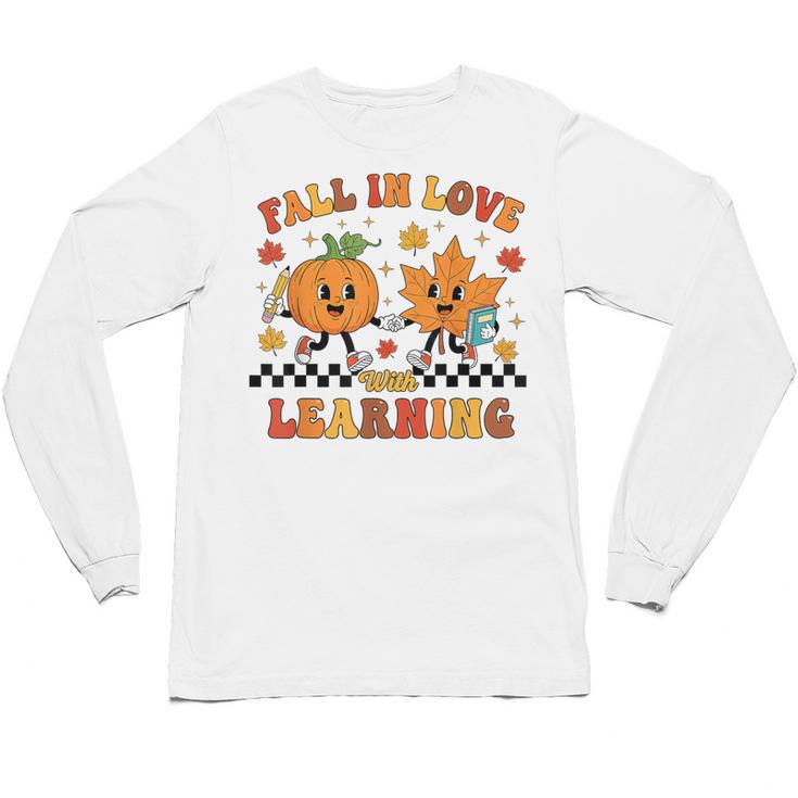 Fall In Love With Learning Teacher Student Autumn Pumpkin Unisex Long Sleeve T-Shirt