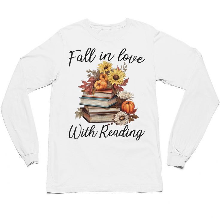 Fall In Love With Reading Book Autumn Teachers Pumpkins Unisex Long Sleeve T-Shirt